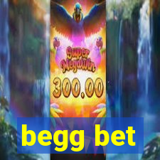 begg bet